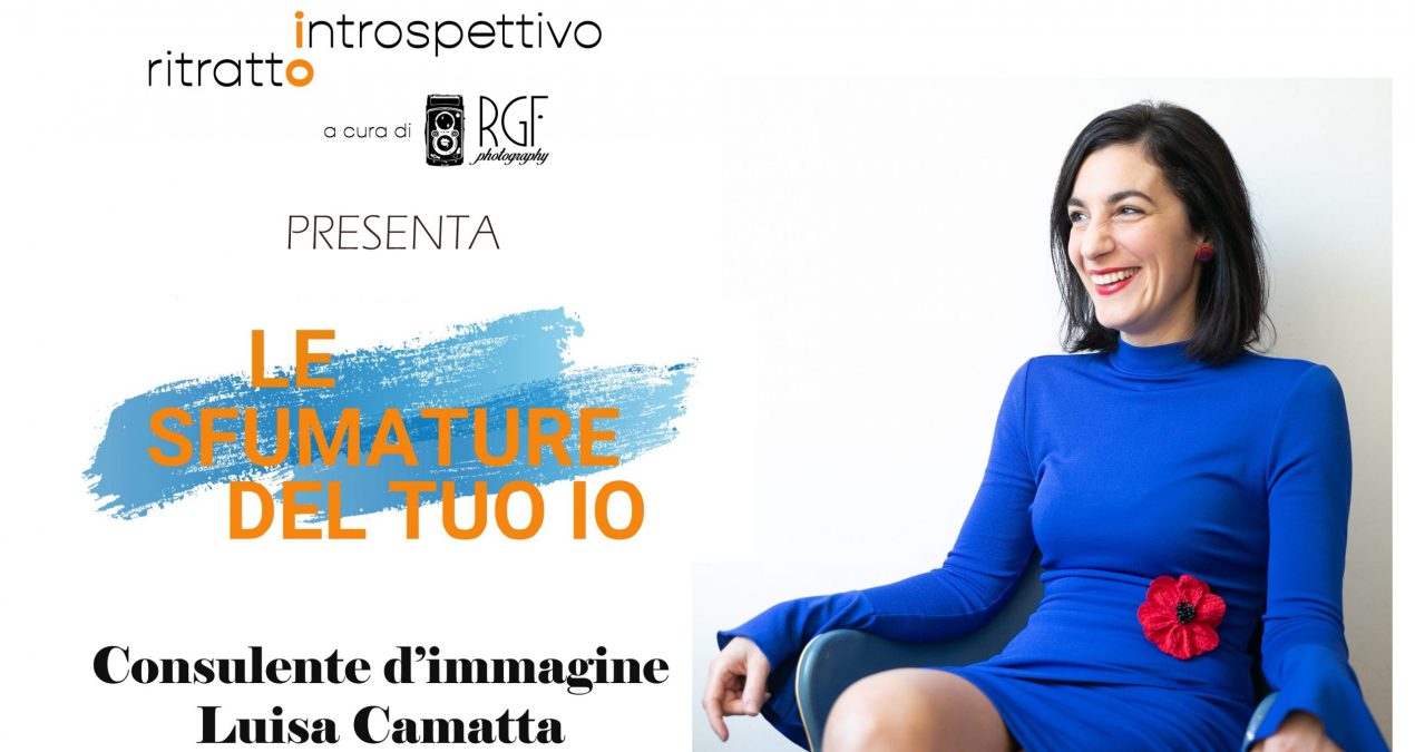 CHIACCHERE CON L’ESPERTO: INTERVISTA ALLA CONSULENTE D’IMMAGINE LUISA CAMATTA